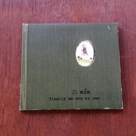 MUM / Finally We Are No One CD