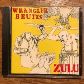 WRANGLER BRUTES / Zulu CD