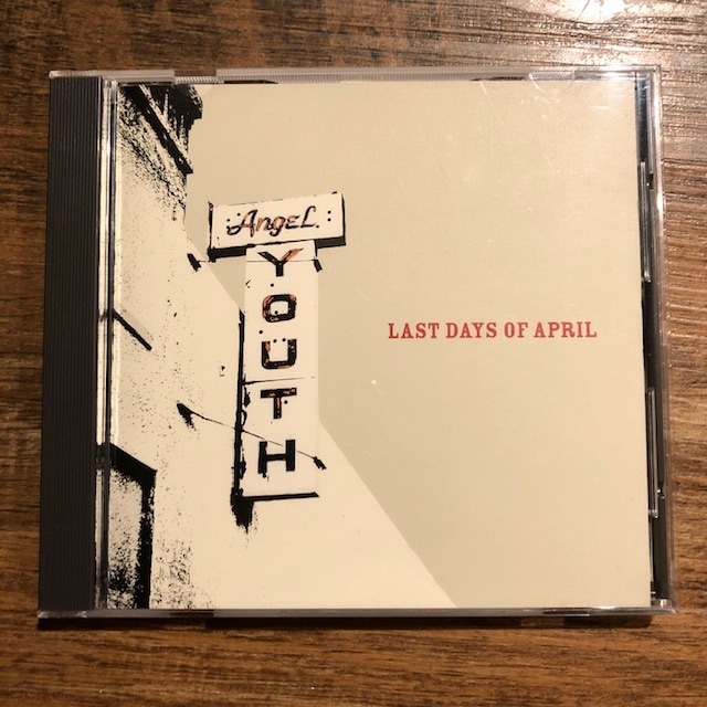 LAST DAYS OF APRIL / Angel Youth CD