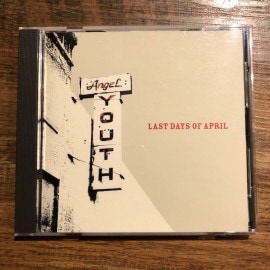 LAST DAYS OF APRIL / Angel Youth CD