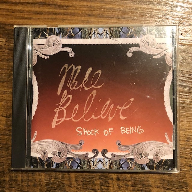 MAKE BELIEVE / Shock Of Being CD