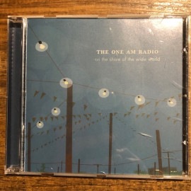 THE ONE AM RADIO / On The Shore Of The Wide World CD