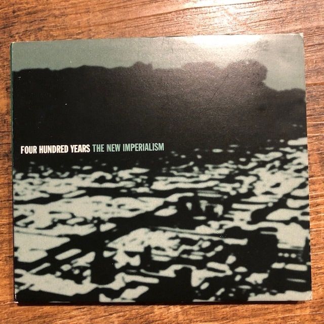 FOUR HUNDRED YEARS / The New Imperialism CD