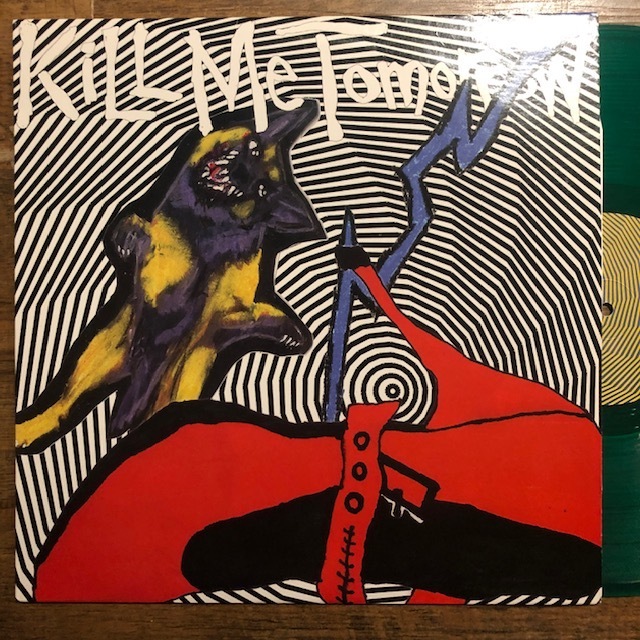 KILL ME TOMORROW / Skin's Getting Weird 12" (USED)