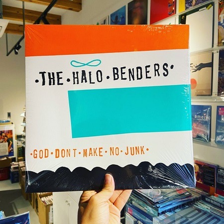 THE HALO BENDERS / God Don't Make No Junk LP | STIFF SLACK WEBSHOP