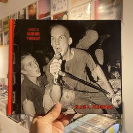 GLEN E. FRIEDMAN / Just A Minor Threat (BOOK)