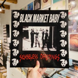 BLACK MARKET BABY / Senseless Offerings  LP
