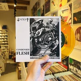 VOID / Condensed Flesh 7