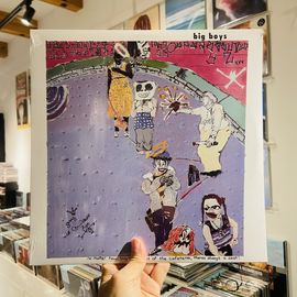 BIG BOYS / No Matter How Long The Line Is At The Cafeteria, There's Always A Seat! LP