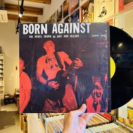 BORN AGAINST / The Rebel Sound Of Shit And Failure LP(USED)