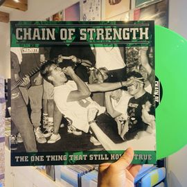 CHAIN OF STRENGTH / The One Thing That Still Holds True LP(NEON GREEN)