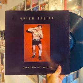 OPIUM TAYLOR / Fade Machine Fade Magazine LP