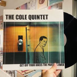 THE COLE QUINTET / Get Off Your Knees The Party Is Over LP(USED)