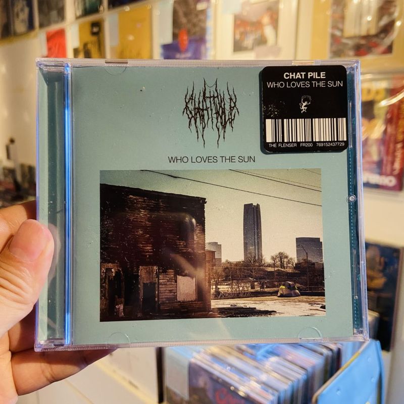 CHAT PILE / Who Loves The Sun CD