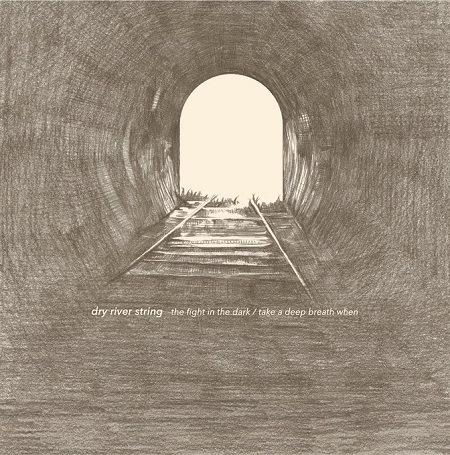 dry river string / The Fight In The Dark/Take Deep Breath When 7"+MP3
