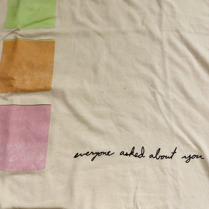 EVERYONE ASKED ABOUT YOU / 7" T-SHIRTS