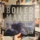 BOILERMAKER / Not Enough Time To Get Anything Halfway Done  4xLP BOX(BLUE)