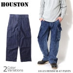 HOUSTON DENIM M-47 PANTS ǥ˥ ѥ 10125