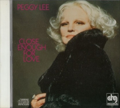 Peggy Lee�ڥ������꡼Close Enough for Love