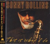 Sonny RollinsˡThis Is What I Do