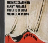 Thomas Stabenow�ȡ��ޥ��������٥ʥ�What's New/Kenny Wheeler