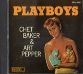 Chet Baker�����åȡ��٥�����/Art Pepper�����ȡ��ڥåѡ�PLAYBOYS