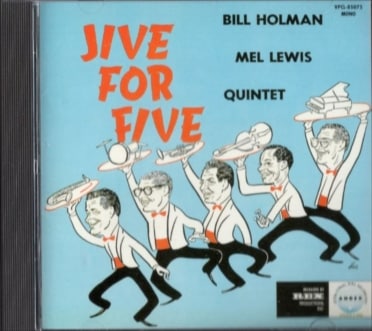 Bill Holmanビル・ホールマン/ジャイヴ・フォー・ファイヴ | 海外 
