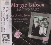 Margie Gibson�ޡ������� ���֥���Say It With Music