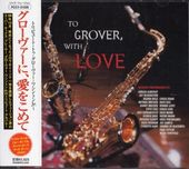 Grover Washington, Jr./���������������亮��ȥ�Jr.�ȥ�ӥ塼�ȡ��������������˰��򤳤��(V.A)