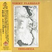 Tommy Flanagan �ȥߡ����ե�ʥ���THELONICA(�楸�㥱)