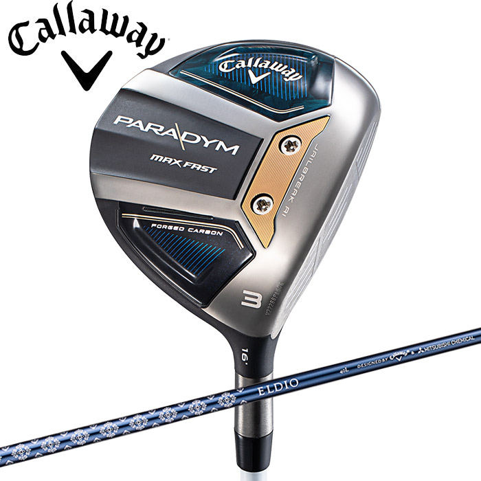 キャロウェイ PARADYM MAX FAST ウィメンズ フェアウェイウッド ELDIO 40 for Callaway装着モデル 日本仕様 Callaway パラダイム マックス ファスト 女性向け