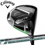 純正シャフト】Callaway ELYTE DRIVER キャロウェイ エリート