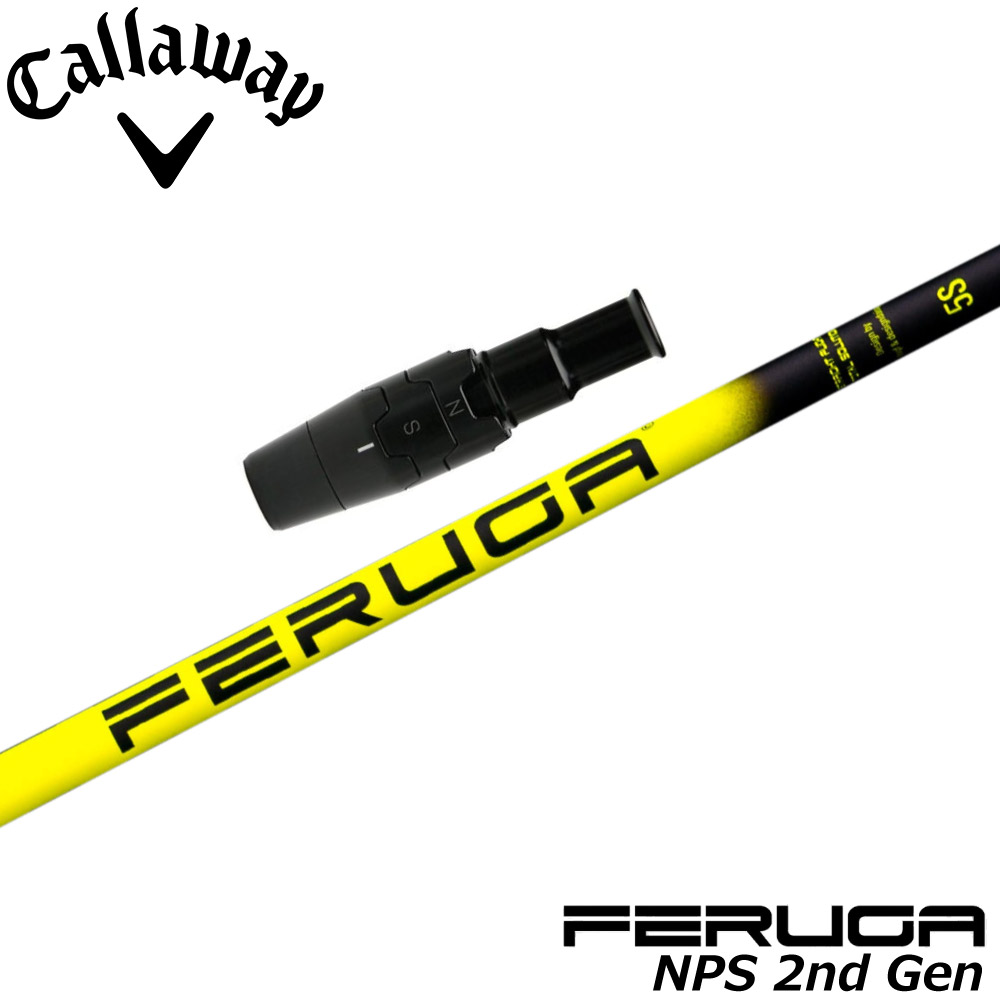 キャロウェイ用OEMスリーブ付シャフト フェルガ Feruga NPS Mid-Low Launch Wood Shaft 2nd Gen