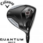 【2/6発売予定】Callaway Quantum Max D DRIVER キャロウェイ クァンタム マックスD ドライバー