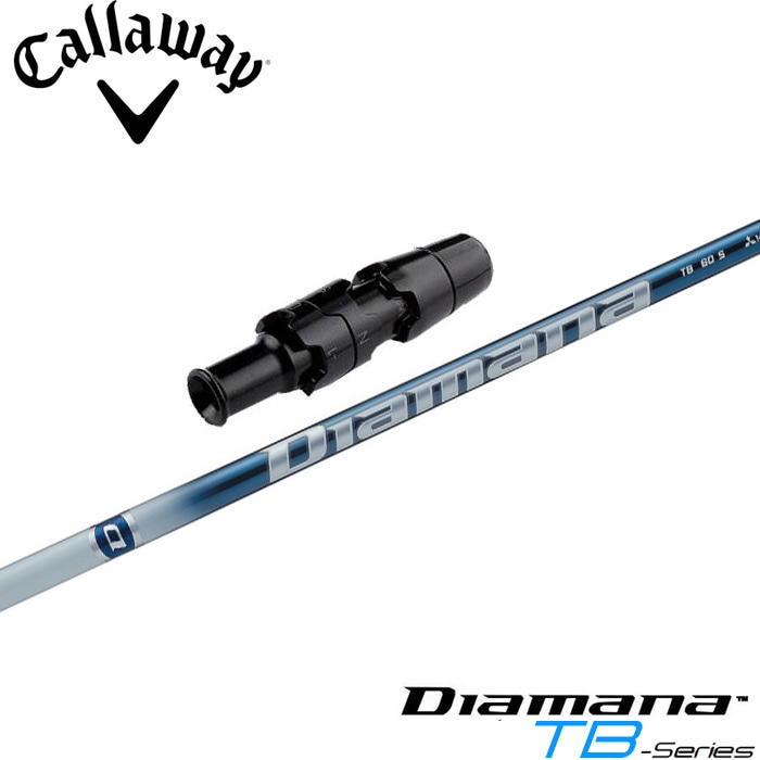 キャロウェイ用スリーブ付シャフト 三菱ケミカル Diamana TB
