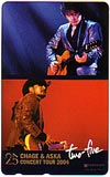 CHAGE&ASKA 25 CONCERT TOUR 2004