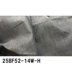 25BF52-14W-H 2025BFCM-50　14Wコーデュロイ　堅仕上げ