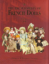The Encyclopedia of French Dolls Volume I