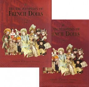 The Encyclopedia of French Dolls Volume I&