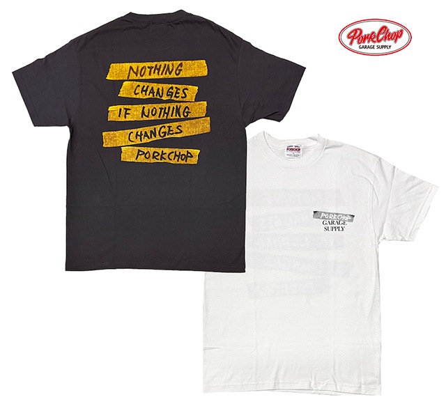 PORKCHOP GARAGE SUPPLY �ݡ�������å� ���졼�����ץ饤��NOTHING CHANGES TEE �ʥå��� ������ T����ġ�Ⱦµ��2����BLACK/GRAY/WHITE�ˡ�2025SS