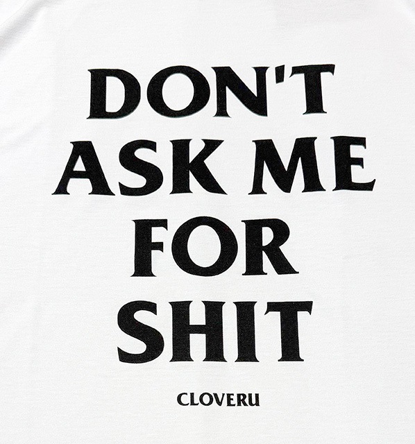 Cloveru �������Х롡DON'T ASK ME FOR SHIT��T����ġ�2����WHITE/BLACK)��Ⱦµ��2026S/S