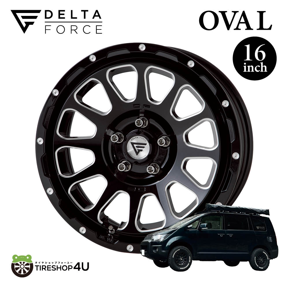 DELTA FORCE OVAL 16インチ 6.0J -5 5-139.7 マットブラック 4本