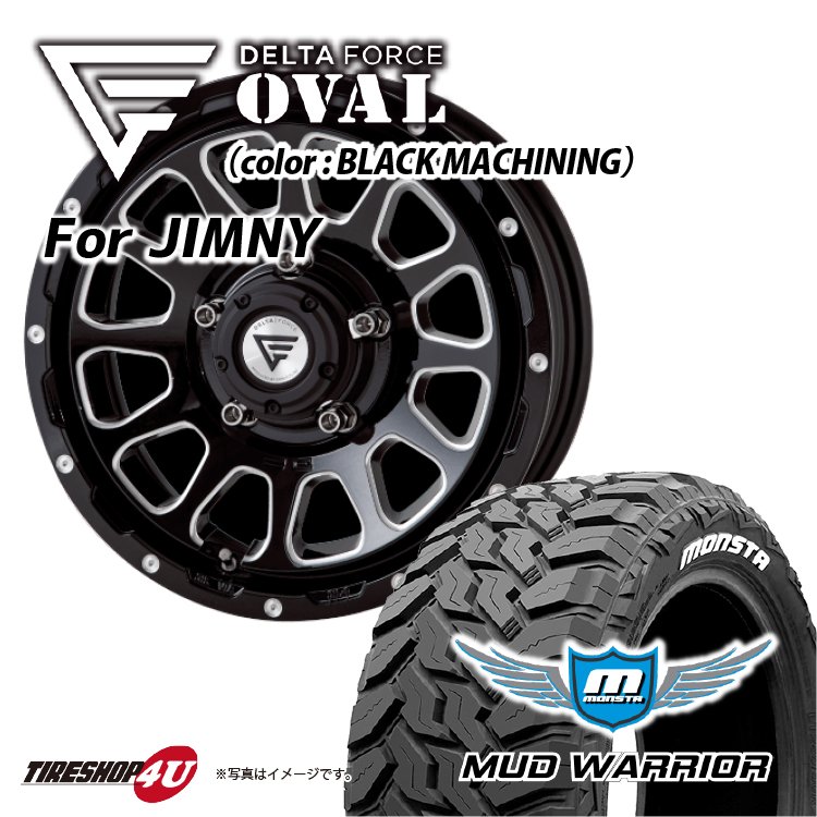 DELTA FORCE OVAL 16x6.0J 5/139.7 -5 ブラックマシニング MONSTA MUD WARRIOR 215/70R16 ジムニーシエラ JB74 / ジムニーノマド JC74W 5ドア 新品タイヤ＆アルミホイール4本セット★