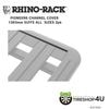 RHINO-RACK PIONEER6 CHANNEL COVER 1363mm SUITS ALL SIZE 2PK �ѥ����˥�6 ����ͥ륫�С� 1363mm �����ĥ����륵���� 2�ĥѥå� �¥��С�