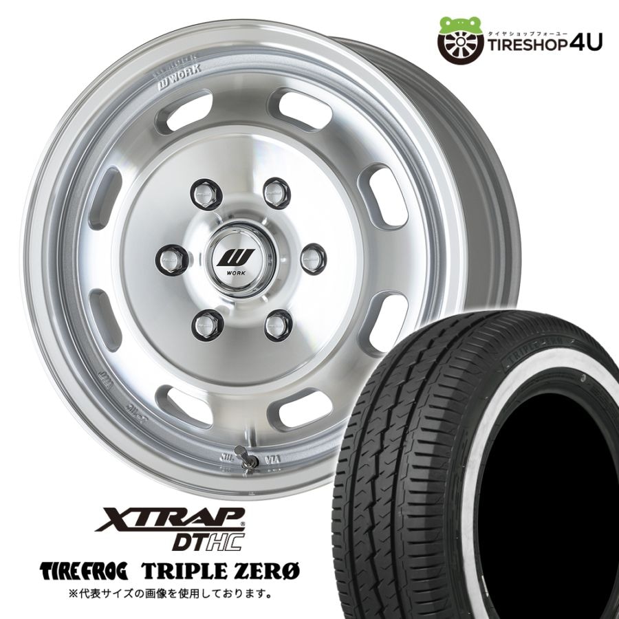 WORK XTRAP DTHC 15x6.0J 6/139.7 +43 MSP カットクリア TIREFROG TRIPLE ZERO 195/80R15 107/105R LT ワーク エクストラップ・ディーティーエイチシー タイヤフロッグ トリプルゼロ 新品タイヤ＆アルミホイール 4本セット価格