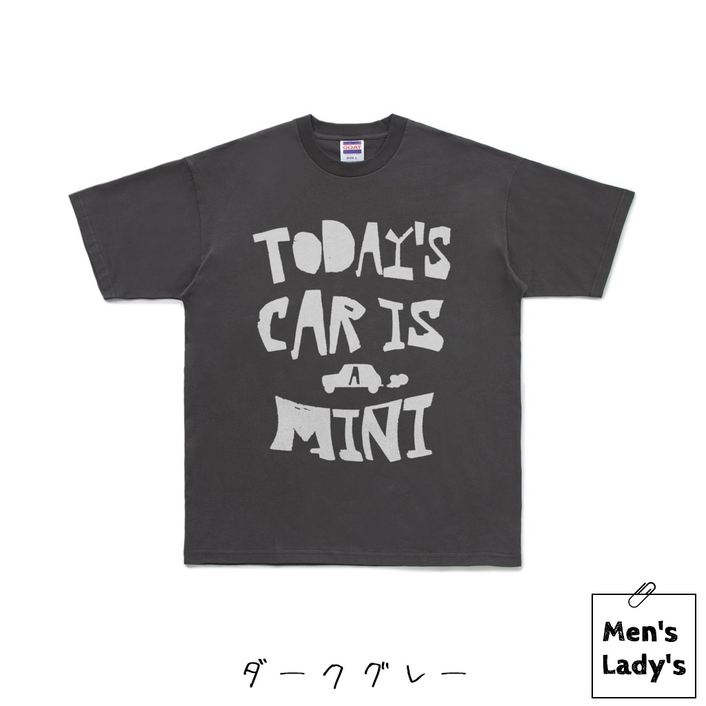 TODAY’S CAR IS A MINI（今日の車はミニ）Tシャツ
