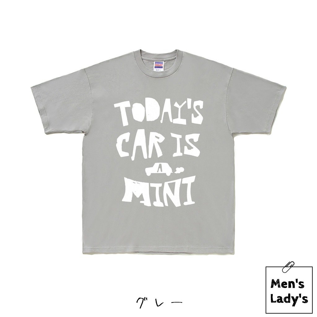TODAY’S CAR IS A MINI（今日の車はミニ）Tシャツ