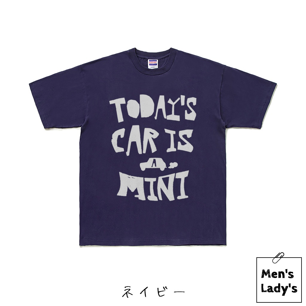 TODAY’S CAR IS A MINI（今日の車はミニ）Tシャツ