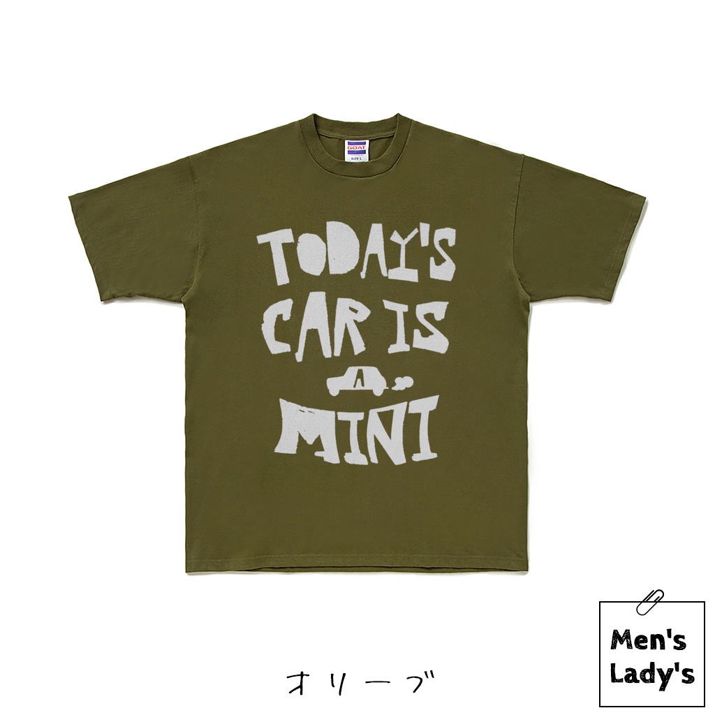 TODAY’S CAR IS A MINI（今日の車はミニ）Tシャツ