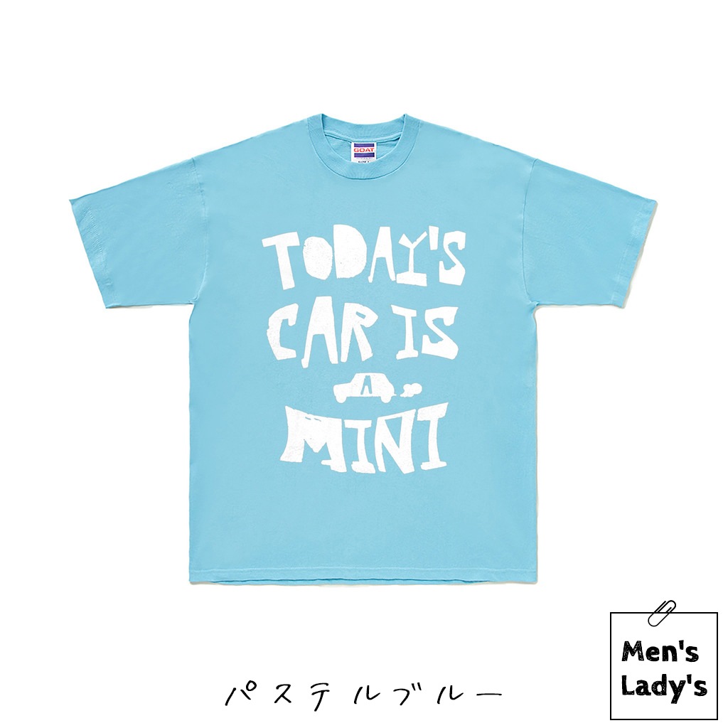 TODAY’S CAR IS A MINI（今日の車はミニ）Tシャツ
